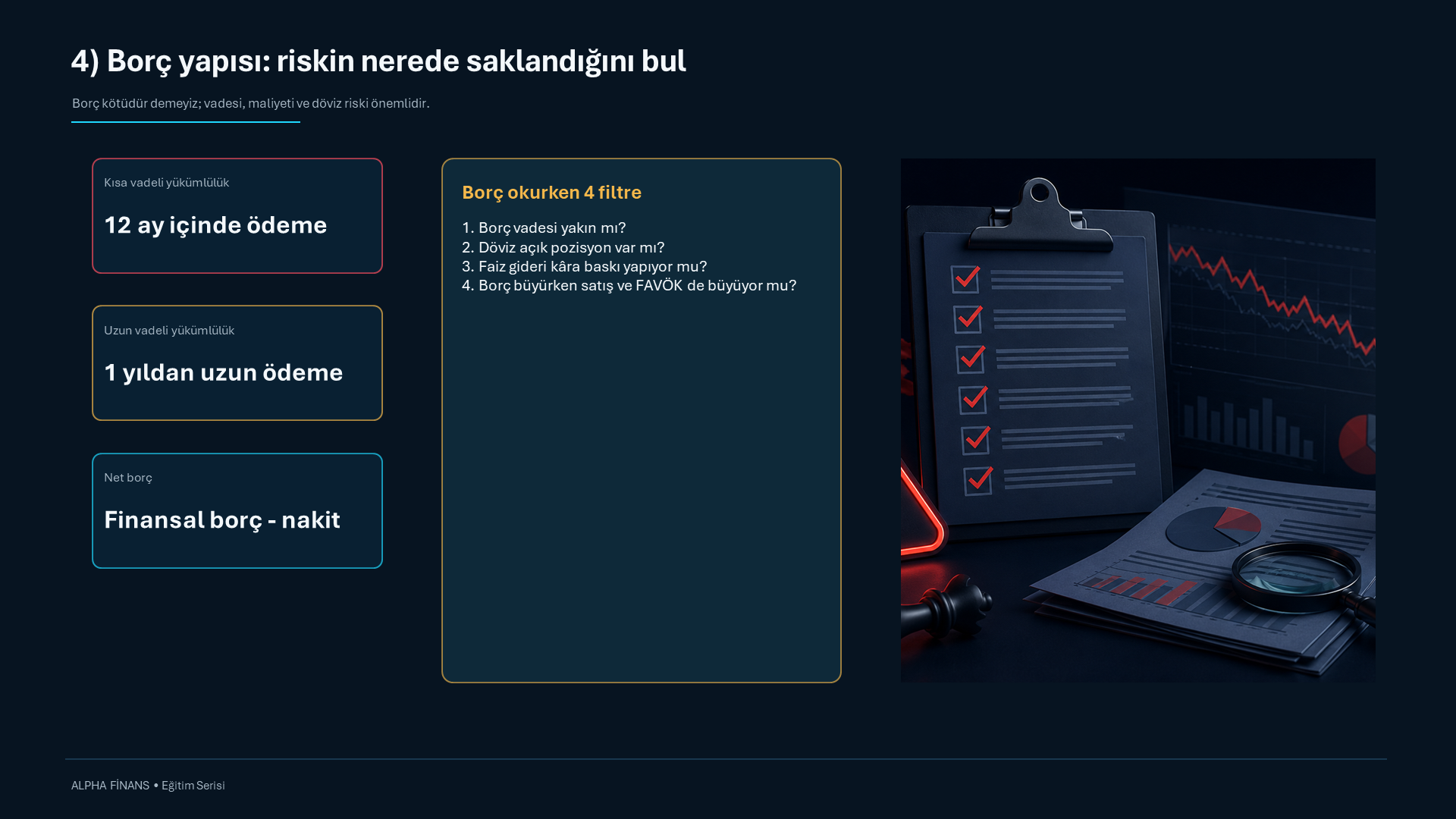 Borç yapısı riskin nerede saklandığını bul